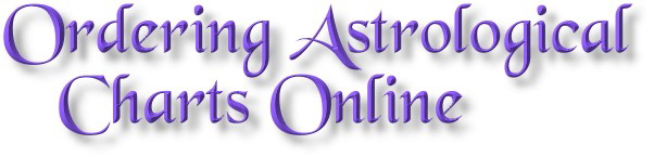 Ordering Astrological Charts Online